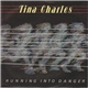 Tina Charles - Running Into Danger